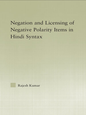 cover image of The Syntax of Negation and the Licensing of Negative Polarity Items in Hindi